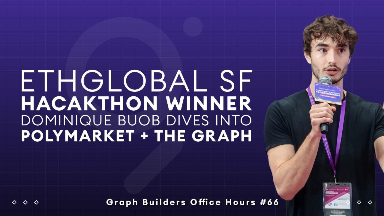 The Graph Builders Office Hours #66 - Improving Polymarket with The Graph and Dominique Buob