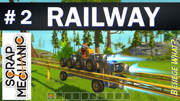 Scrap Mechanic: Railway System and Self Righting Cars