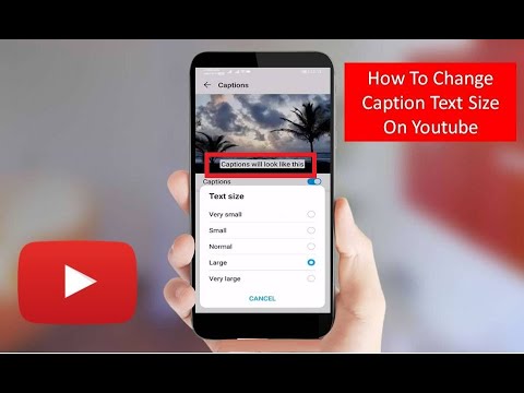 How To Change Caption Text Size On Youtube