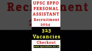 UPSC EPFO Personal Assistant Recruitment 2024 Out for 323 Vacancies #shorts