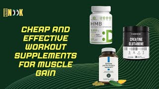 Cheap And Effective Workout Supplements For Muscle Gain - Nomad Nook