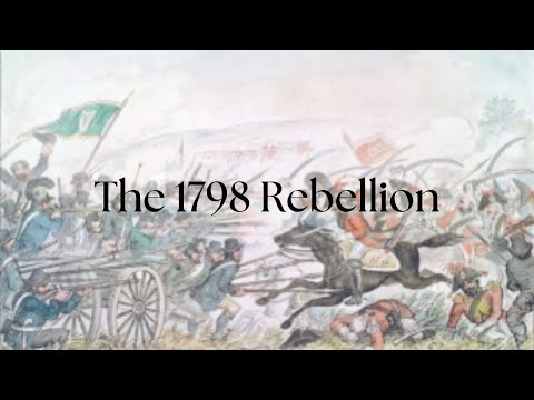 The History of Ireland Episode 5 | The 1798 Rebellion