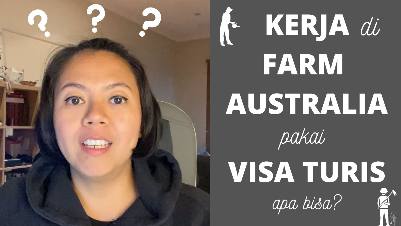 KERJA DI AUSTRALIA PAKAI VISA TURIS. APA BISA? I INFO TENTANG TOURIST