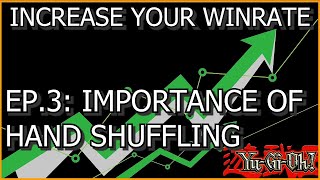 Importance of Hand Shuffling - Increase Your Winrate Yu-Gi-Oh!