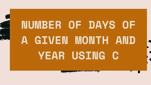 Number of days of a given month and year(using c)