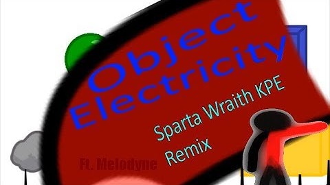Object Electricity (Sparta Wraith KPE Remix)