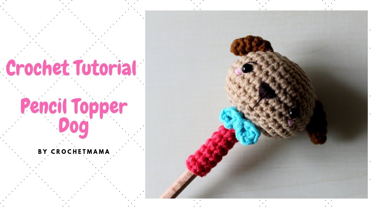 Crochet Pencil Topper - Dog