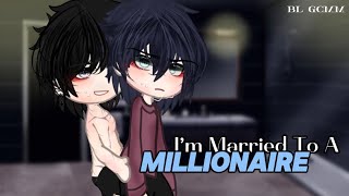 Im Married To A Millionaire Gcmm Bl Gacha Club Mini Movie
