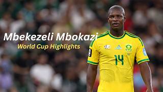 Mbekezeli Mbokazi -World cup highlights