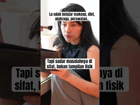 Itu yang lebi hsusah dari ngubah tampilan fisik😭 #relatable #relationships #selfimprovement