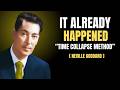Assume It Happened Yesterday — The Time Collapse Manifestation Method | Neville Goddard