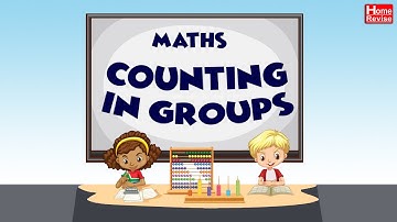 Counting in Groups | Class 2 | Mathematics | CBSE Board | NCERT | Home Revise