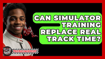 Can Simulator Training Replace Real Track Time? - The Racing Xpert