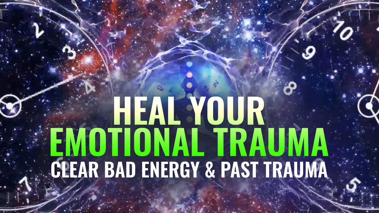 Heal Your Emotional Trauma & Past Wounds || Binaural Beats, 417 Hz ...