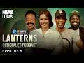 Lanterns: The Official Podcast | Episode 6, "Bad Optics" | HBO Max