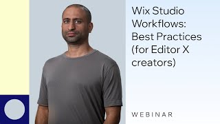 Wix Studio | Webinar: Workflows best practices (for Editor X creators)