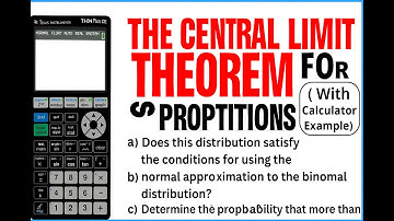 THE CENTRAL LIMIT THEOREM FOR PROPORTIONS (TI 83/84 CALCULATOR)