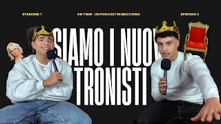 SIAMO I NUOVI TRONISTI - EP.3