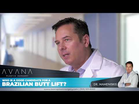 Who is a good candidate for a Brazilian Butt Lift? - Dr. Mameniskis