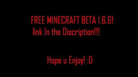 Free Minecraft Beta! 1.6.6 (Link in the description!)