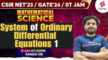 CSIR NET Dec 2023 | GATE 2024 | System of Ordinary Differential  Equations 1 | IIT JAM | Raman Sir