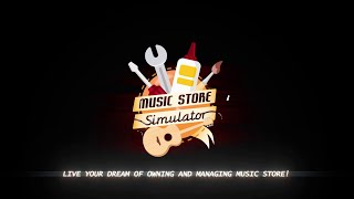 Music Store Simulator - Release Trailer STEAM