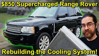 Rebuilding the Cooling System in my $850 Supercharged Range Rover - FIRST START!