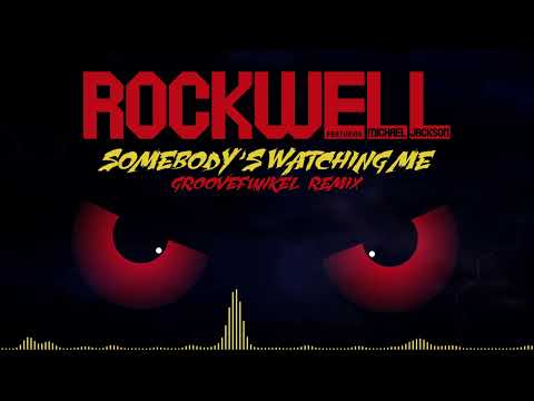 👀 Rockwell feat. Michael Jackson - Somebody's Watching Me (Groovefunkel Remix) 👀