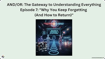 AND/OR: The Gateway Episode 7: "The Three Parts: Why This Is Hard (And How To Work With It)"