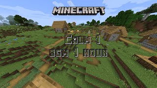 Minecraft bgm : Calm1  one hour