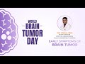 Early symptoms of brain tumor by dr vishal jain  world brain tumor day  sandesh