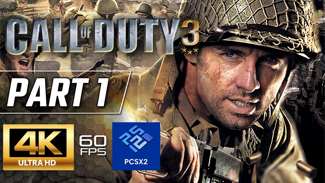 Call of Duty 3 (2006) – Gameplay Walkthrough Part 1 | 4K 60FPS | PCSX2 ...