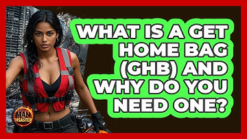 What Is A Get Home Bag (GHB) And Why Do You Need One? - Man vs. Disaster