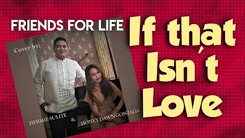 "If That Isn't Love" (Cover Live) by Hermie Sulite & Honey Dawn Gonzaga (Friends for Life)