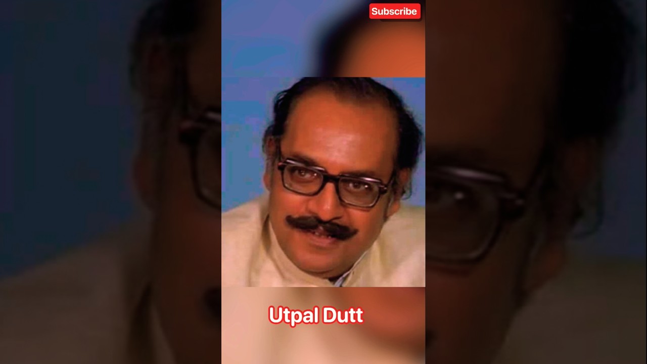 Utpal Dutt🙏