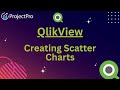Learn How to Create a Scatter Chart in QlikView