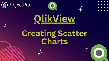 Learn How to Create a Scatter Chart in QlikView