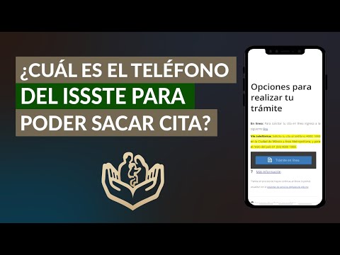 ¿Cuál es el Teléfono del ISSSTE para Poder Sacar cita? Cita por Teléfono o Internet