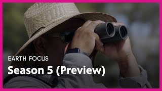 Earth Focus Season 5 (Preview) | PBS SoCal