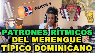 PATRONES RÍTMICOS DEL MERENGUE TÍPICO DOMINICANO (PARTE 1)