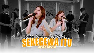 Sekecewa Itu - Angga Candra  | Live Perform by Nabila Maharani with NM Boys