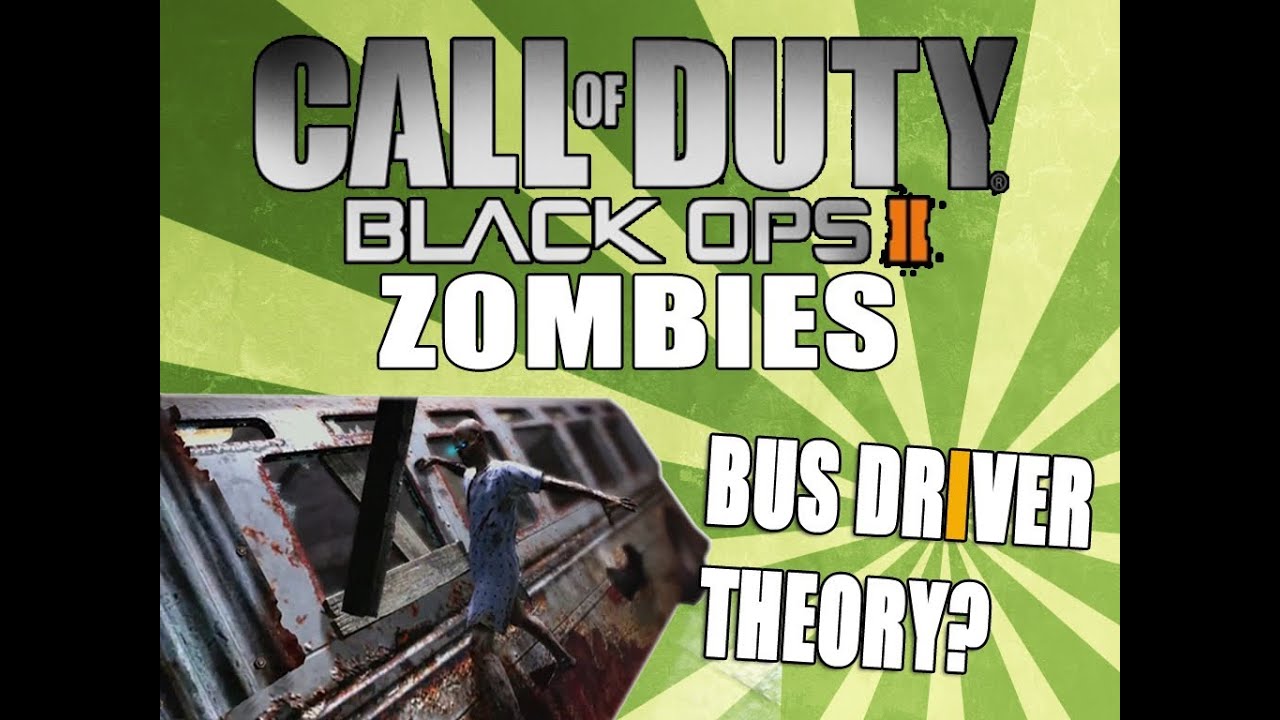 Black Ops 2 Zombies Bus Driver Theory? Boss Zombies!?! YouTube
