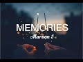 MEMORIES BY MAROON 5 | MEMORIES LYRICS