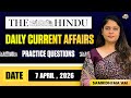 The Hindu Newspaper Analysis | 7 April 2026 | Current Affairs for UPSC