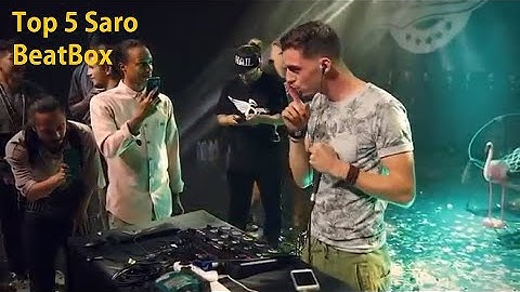 ★ Top 5 beatbox Saro ★ A Legend