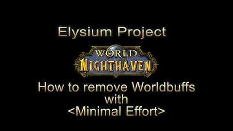 Minimal Worldbuffs after maximum Effort [Nighthaven - Elysium-Project]