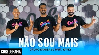 Não Sou Mais - Grupo Kamisa 10 part. Kayky - Dan-Sa / Daniel Saboya (Coreografia)