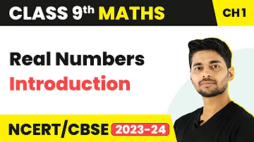 Real Numbers - Introduction | Class 9 Maths | 2023-24