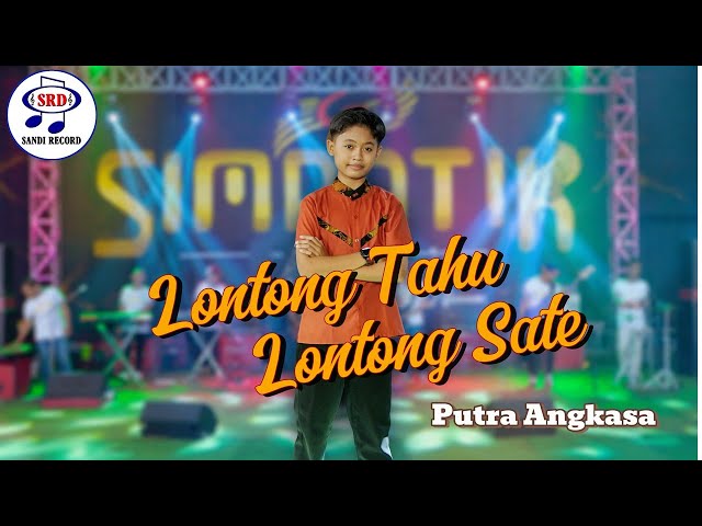 Lontong Tahu Lontong Sate - Putra Angkasa | Simpatik Music [Official Live Music] class=