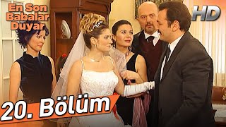 En Son Babalar Duyar 20 Bölüm Full Hd